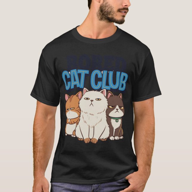 Bored Cat Club Funny Grumpy Cats Cartoon for Cat L T-Shirt (Front)