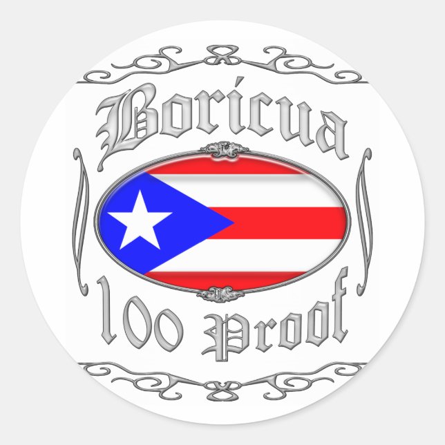 Boricua 100 Proof2 Classic Round Sticker (Front)