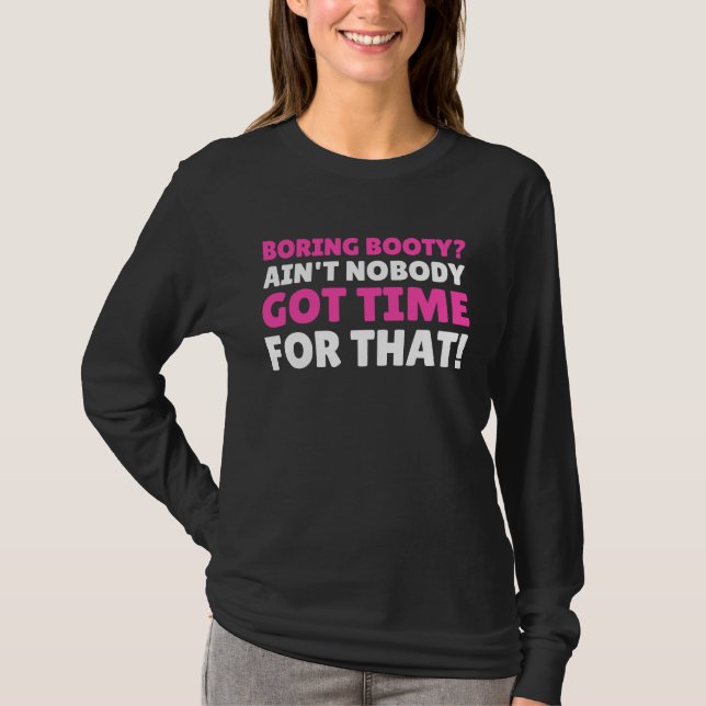 Boring Booty  BBL T-Shirt (Front)