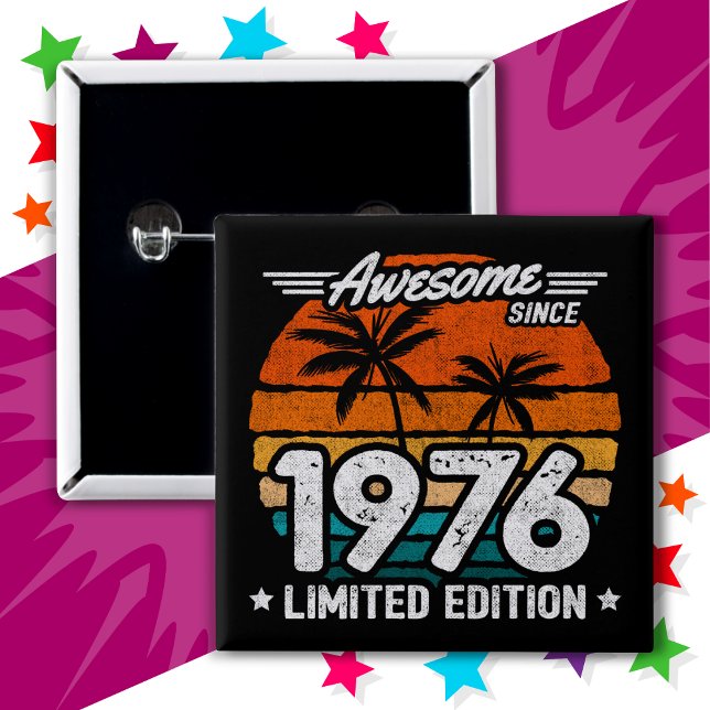 Born 1976 Limited Edition Retro Awesome Since 1976 2 Inch Square Button (Creator Uploaded)