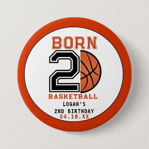  Born 2 Ball Basketball 2nd Birthday Party 3 Inch Round Button
