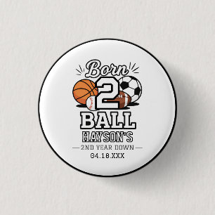 Born 2 Ball Sports Themed Boy 2nd Birthday Party 1 Inch Round Button