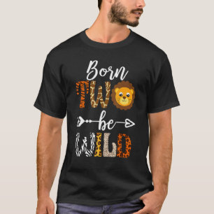Born 2 Be Wild Birthday Decorations Girl Boy Baby  T-Shirt