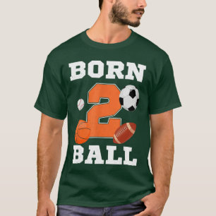 Born 2nd Ball Birthday Sport Ballheme 2 Year Old b T-Shirt