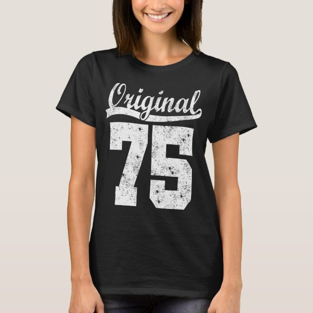Born 75 birthday shirt (Front)