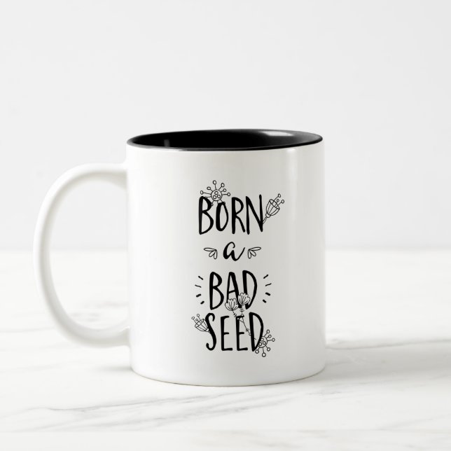 Born a Bad Seed Two-Tone Coffee Mug (Left)
