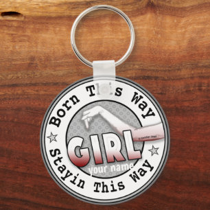 Born A Girl Keychain