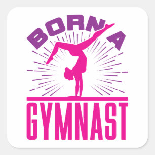 Born a Gymnast Gymnastics Lover Square Sticker