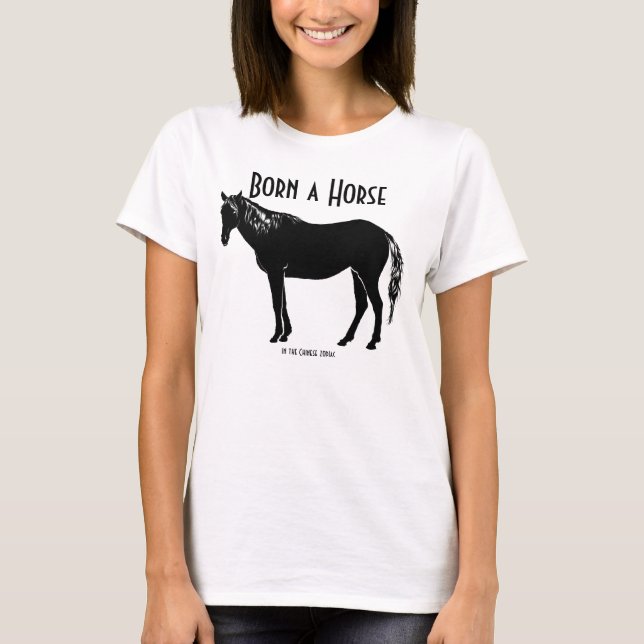 Born a Horse T-Shirt (Front)