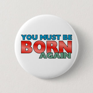 Born Again 2 Inch Round Button