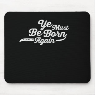 Born Again: A Modern Take on a Timeless Message Mouse Pad