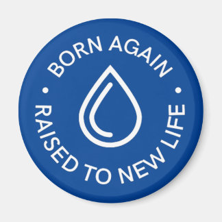 Born Again Baptism Magnet