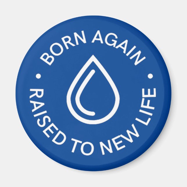 Born Again Baptism Magnet (Front)