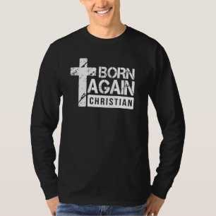 Born Again Christian Faith Based Jesus Cross T-Shirt