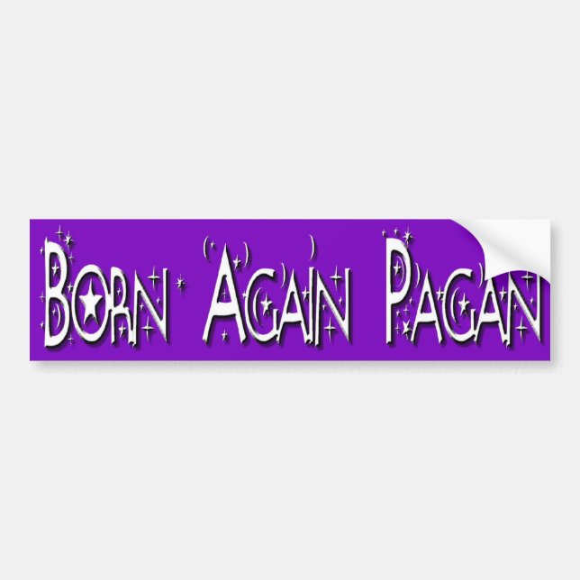 Born Again Pagan Bumper Sticker (Front)