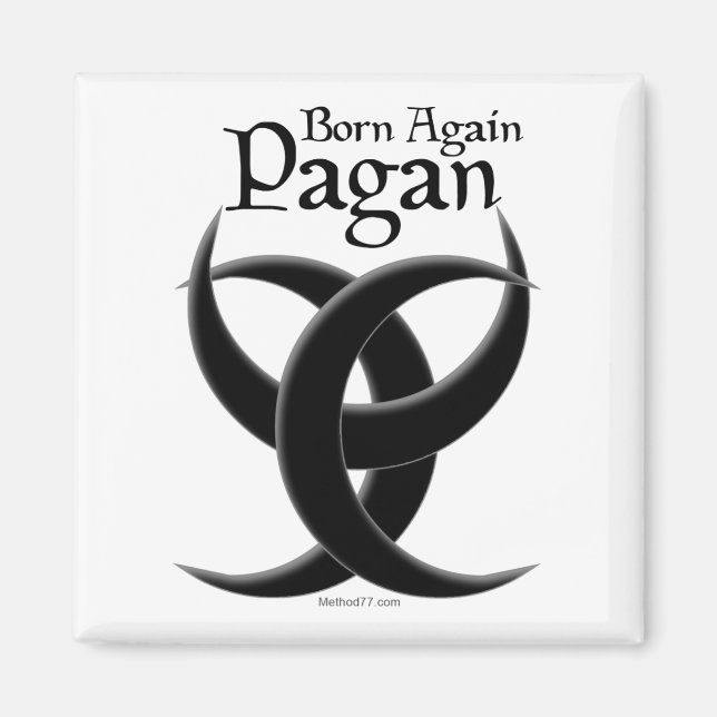 Born Again Pagan Magnet (Front)