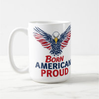 Born American Proud Patriotic Eagle American Flag