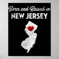 Born And Raised In New Jersey - New Jersey Nj 