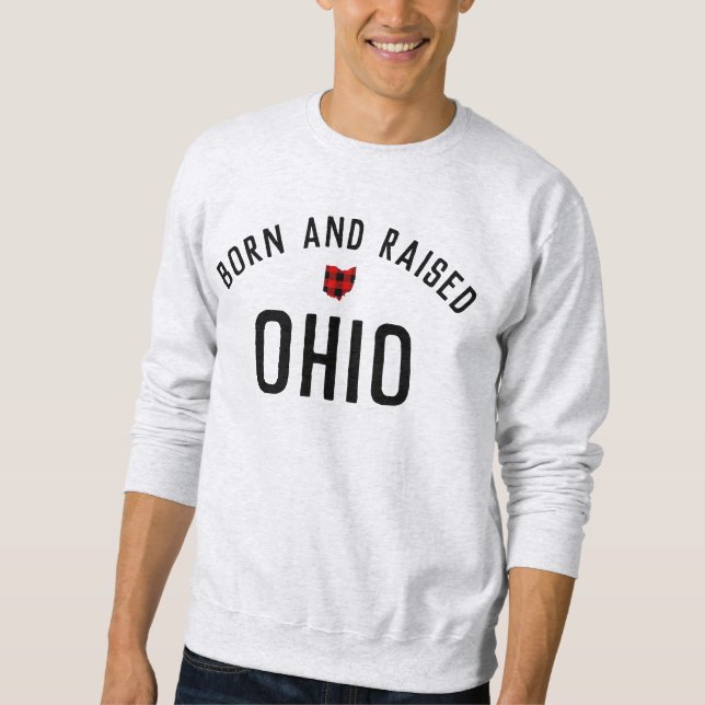 Born and Raised Ohio Classic Block State Pride Sweatshirt (Front)