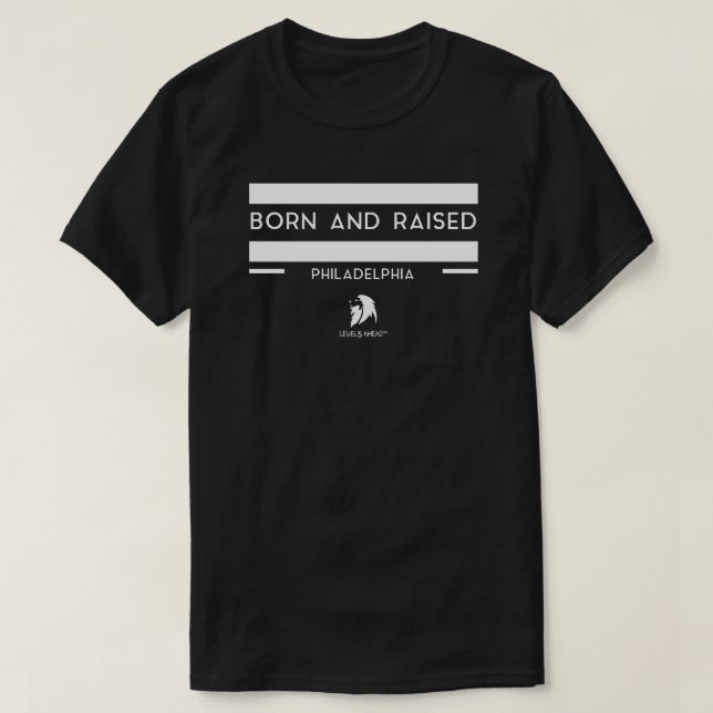 "BORN AND RAISED PHILADELPHIA" T-Shirt (Design Front)