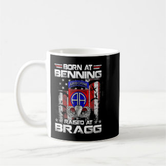 Born At Ft Benning Raised Fort Bragg Airborne Vete Coffee Mug