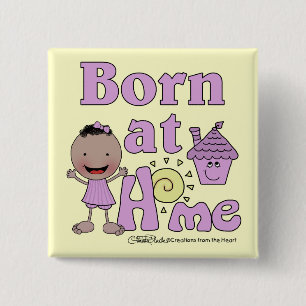 Born At Home-Dark Skin Girl 2 Inch Square Button