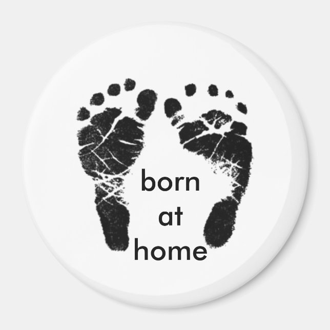 born at home magnet (Front)