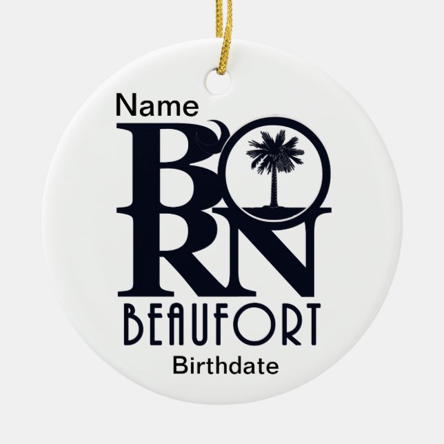BORN Beaufort SC Custom Ceramic Ornament (Front)