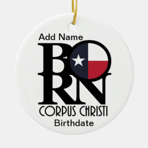 BORN Corpus Christi Texas Ceramic Ornament