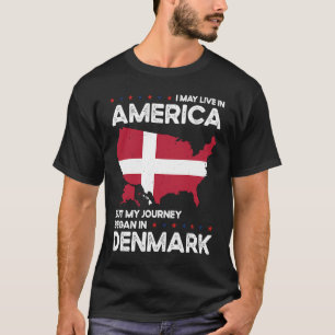 Born Danish Denmark American USA Citizenship T-Shirt