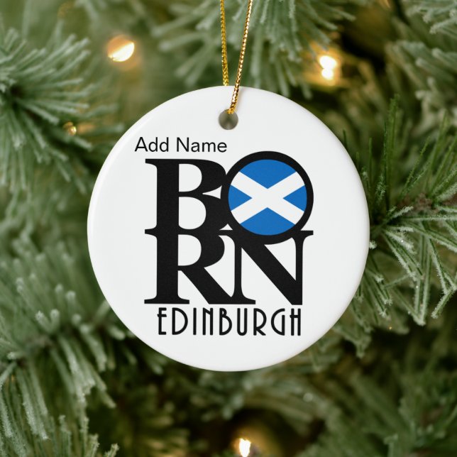 BORN Edinburgh Scotland Customizable Ceramic Ornament (Tree)