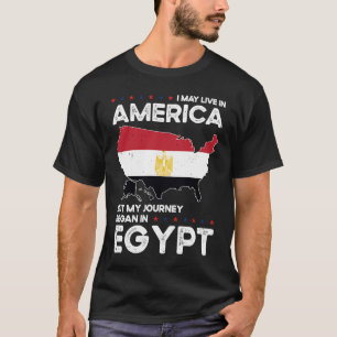 Born Egyptian Egypt American USA Citizenship T-Shirt