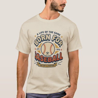 Born For Baseball T-Shirt