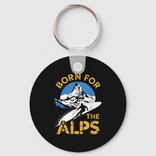 Born For The Alps Alpine Skiing Lover  Keychain