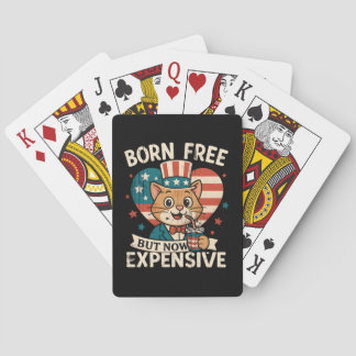 Born Free But Now Expensive Viral Quote Playing Cards