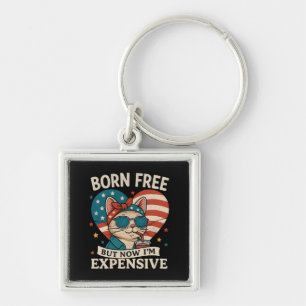 Born Free But Now I'm Expensive 4th Of July Keychain