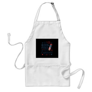Born Free But Now I'm Expensive 4th Of July Pencil Standard Apron