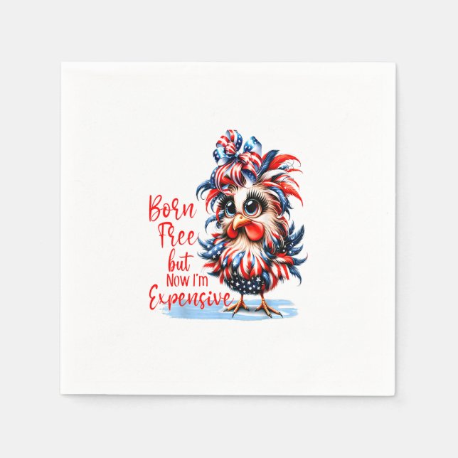 Born Free But Now I'm Expensive Funny Chicken Napkin (Front)