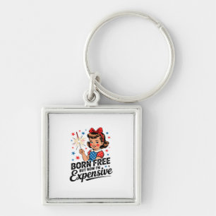 Born Free But Now I'm Expensive Funny Patriotic 4t Keychain