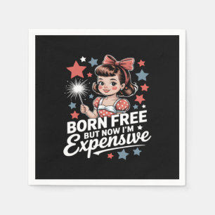 Born Free But Now I'm Expensive Funny Patriotic 4t Napkin