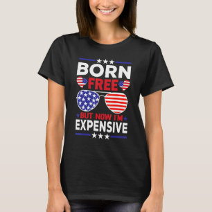 Born Free But Now I'm Expensive Kids America Flag T-Shirt
