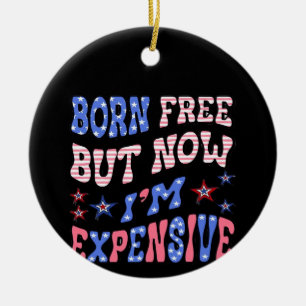 Born Free But Now I'm Expensive Sloth Ceramic Ornament
