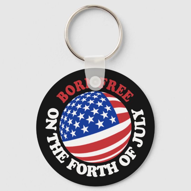 Born Free on the Forth of July Keychain (Front)