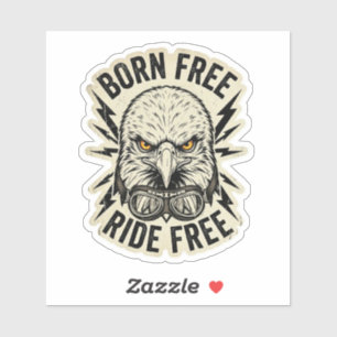 Born Free Ride Free Biker Eagle Sticker