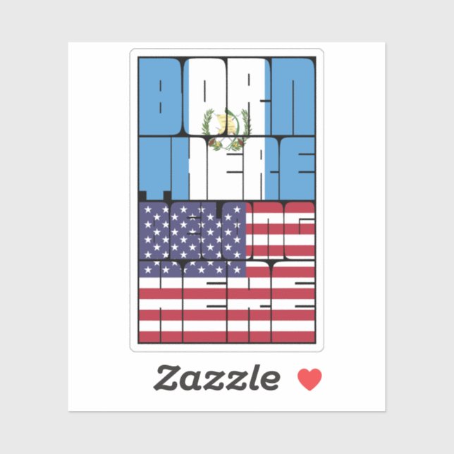 Born Guatemala Belong American (Sheet)