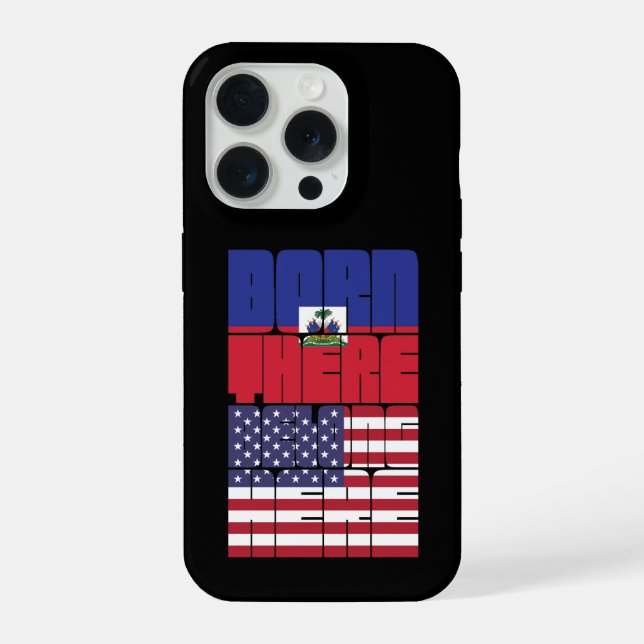 Born Haiti Belong American iPhone Case (Back)