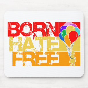 born hate free. mouse pad