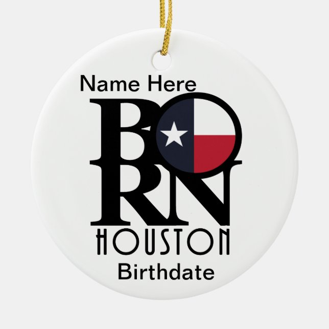 BORN Houston Texas Ceramic Ornament (Front)