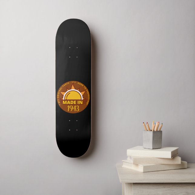 BORN IN 1943 funny birthday gift                   Skateboard (Wall Art)