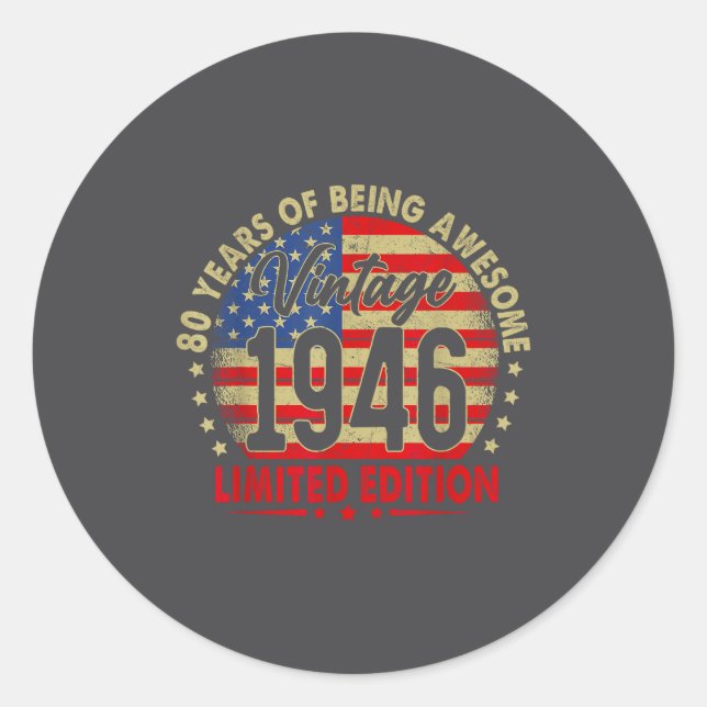 Born In 1946 Limited Edition 80th Birthday 80 Year Classic Round Sticker (Front)
